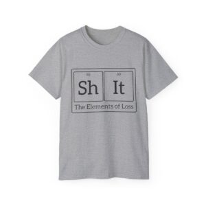 Elements of Loss T-Shirt